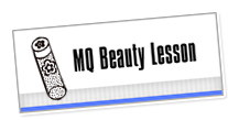 MQ Beauty Lesson