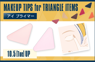 MAKEUP TIPS for TRIANGLE ITEMS