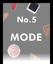 No.5 MODE