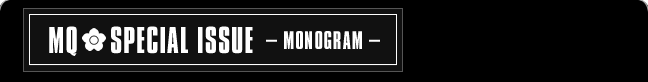 MQ SPECIAL ISSUE – MONOGRAM –